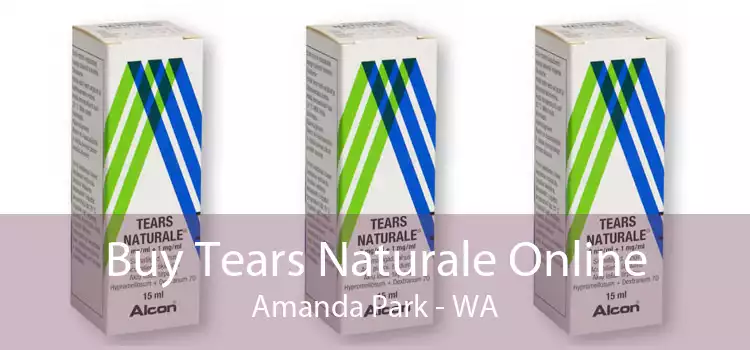 Buy Tears Naturale Online Amanda Park - WA