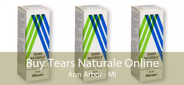 Buy Tears Naturale Online Ann Arbor - MI