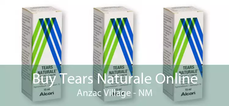 Buy Tears Naturale Online Anzac Village - NM