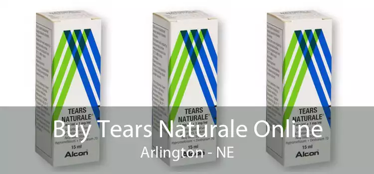 Buy Tears Naturale Online Arlington - NE
