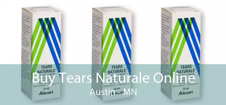 Buy Tears Naturale Online Austin - MN