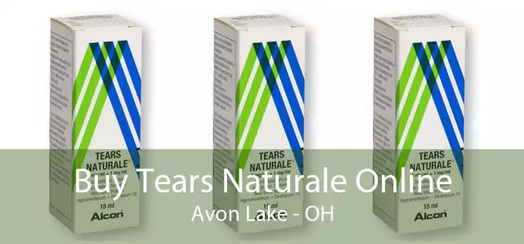Buy Tears Naturale Online Avon Lake - OH