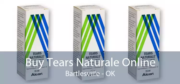 Buy Tears Naturale Online Bartlesville - OK
