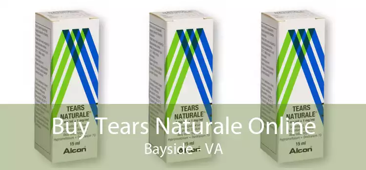 Buy Tears Naturale Online Bayside - VA