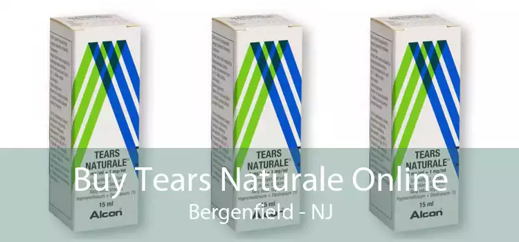Buy Tears Naturale Online Bergenfield - NJ