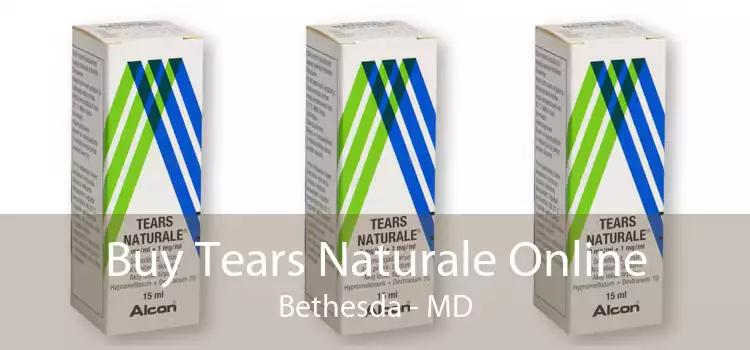 Buy Tears Naturale Online Bethesda - MD