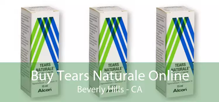 Buy Tears Naturale Online Beverly Hills - CA