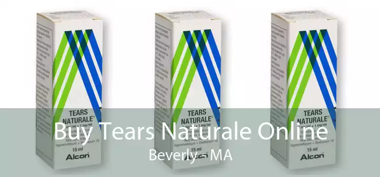 Buy Tears Naturale Online Beverly - MA