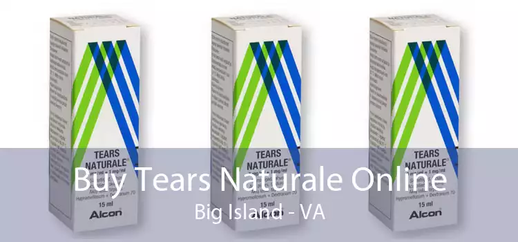 Buy Tears Naturale Online Big Island - VA