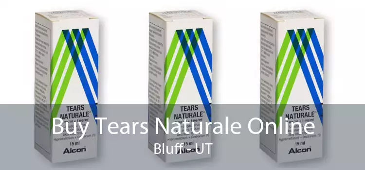 Buy Tears Naturale Online Bluff - UT