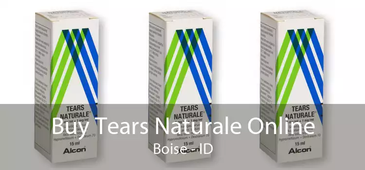 Buy Tears Naturale Online Boise - ID