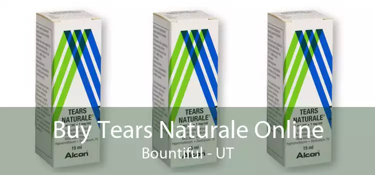 Buy Tears Naturale Online Bountiful - UT