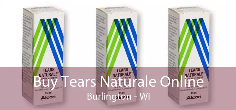 Buy Tears Naturale Online Burlington - WI