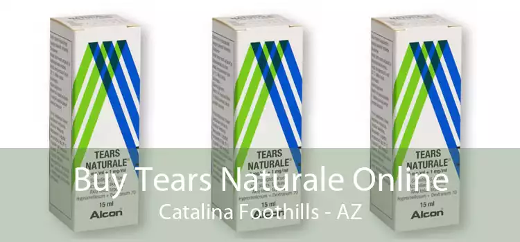 Buy Tears Naturale Online Catalina Foothills - AZ