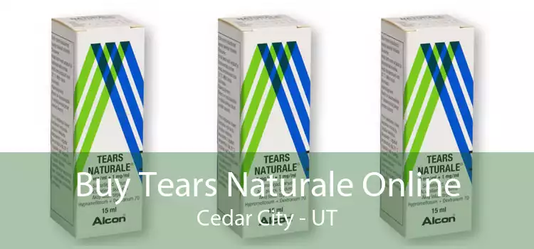 Buy Tears Naturale Online Cedar City - UT