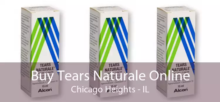 Buy Tears Naturale Online Chicago Heights - IL