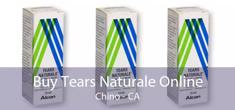 Buy Tears Naturale Online Chino - CA