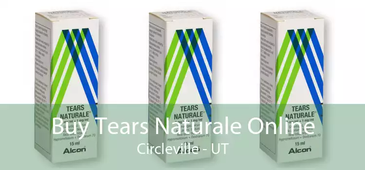 Buy Tears Naturale Online Circleville - UT