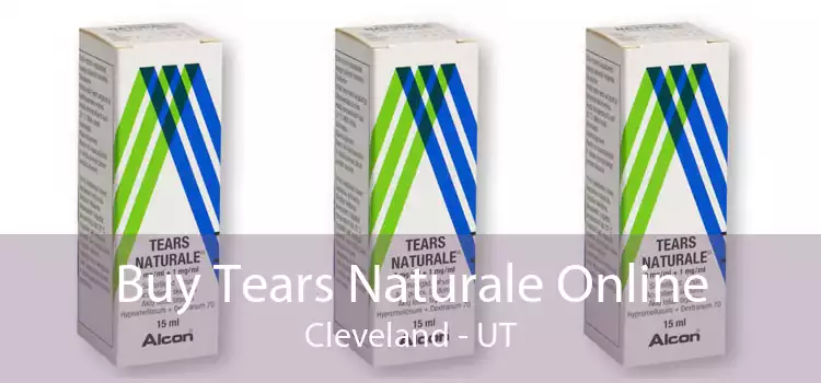 Buy Tears Naturale Online Cleveland - UT