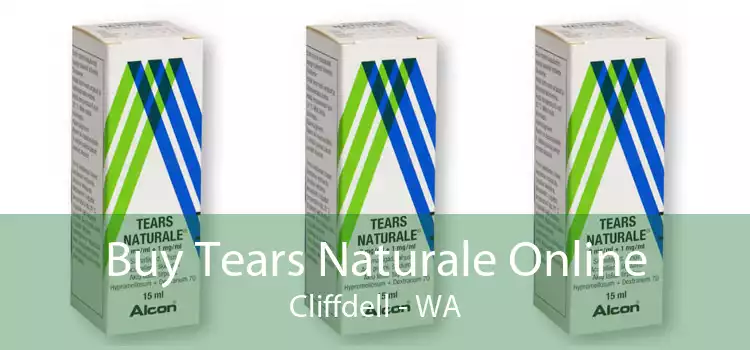 Buy Tears Naturale Online Cliffdell - WA