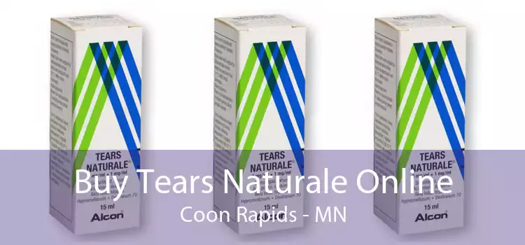 Buy Tears Naturale Online Coon Rapids - MN