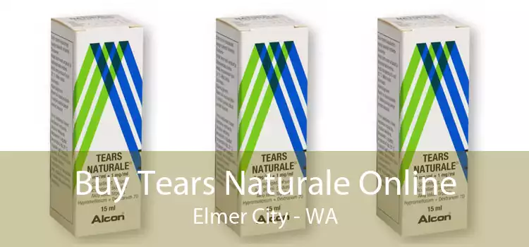 Buy Tears Naturale Online Elmer City - WA