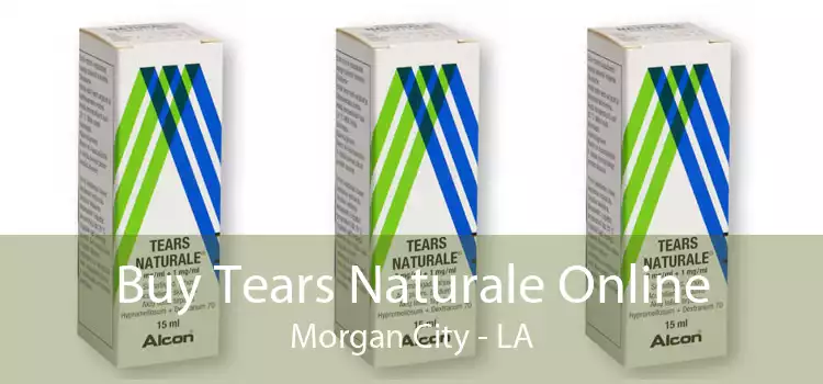 Buy Tears Naturale Online Morgan City - LA