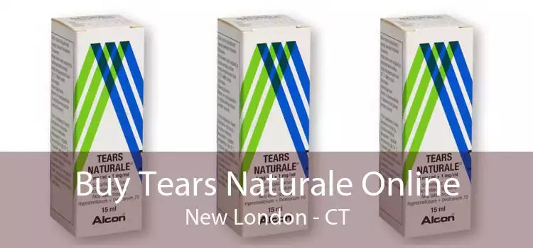 Buy Tears Naturale Online New London - CT