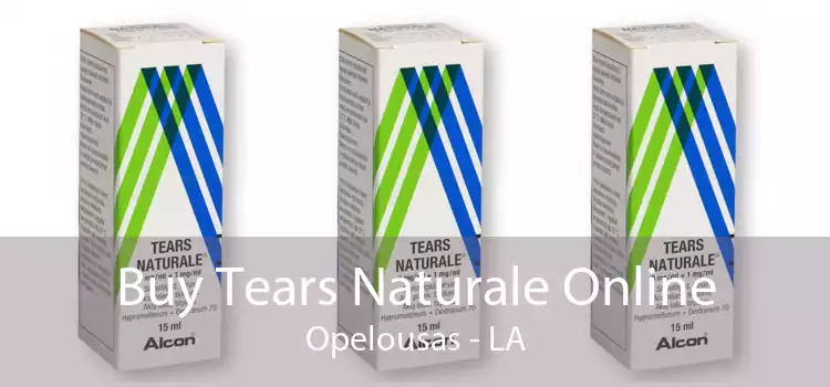 Buy Tears Naturale Online Opelousas - LA