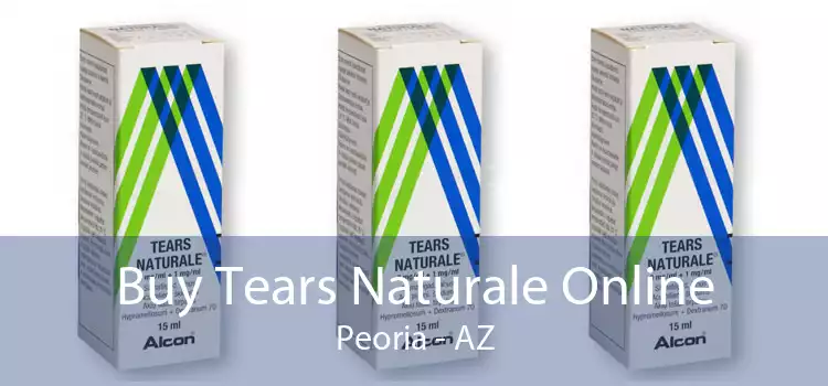 Buy Tears Naturale Online Peoria - AZ