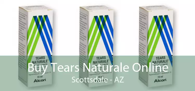 Buy Tears Naturale Online Scottsdale - AZ