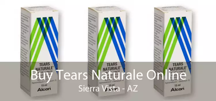 Buy Tears Naturale Online Sierra Vista - AZ